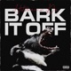 Bark It Off Single
