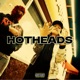 Hotheads Single