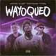 WAYOQUEO feat DJ Perso Single