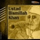 Ustad Bismillah Khan