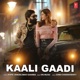 Kaali Gaadi Single