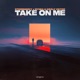 Take On Me Single