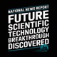 National News Report Future Scientific Technology Breakthrough Discovered Single