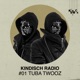 Kindisch Radio 001 by Tuba Twooz