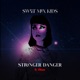 Stranger Danger feat VÏKÆ Single