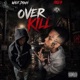 OverKill feat Bee4 Single