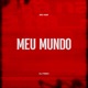 Meu Mundo feat DJ Feeh Single