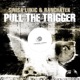 Pull the Trigger Single