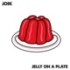 Jelly On a Plate Single