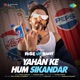 Pepsi Rise Up Baby X Yahan Ke Hum Sikandar Single