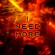 I NEED MORE Single
