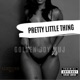 Pretty Little Thing Single