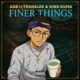 Finer Things 2025 Remastered Version feat King Kuma Translee Single