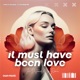 It Must Have Been Love The Distance Igi Remix Single