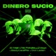 Dinero Sucio feat BladyCaraFria CXLEGA Don Laden Single