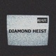 Diamond Heist Single