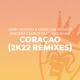 Coraçao 2K22 Remixes feat Jaqueline Single