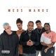 Meus Manos 3 feat Sos Peu Errijorge Vk Mac Evan Single