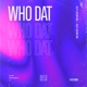 Who Dat feat Destiny Ron Single