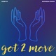 Got 2 Move feat Makeda Rose Extended Mix Single