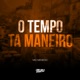 O Tempo Ta Maneiro Single