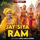 Jay Siya Ram Single