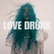 Love Drunk Single