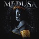 Medusa feat Dryan Garcia Single