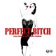 Perfect Bitch Single
