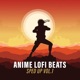 Anime Lofi Beats Sped Up Vol 1