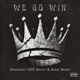 WE GO WIN feat breezy Quami Bright Single