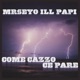 Come Cazzo Ce Pare Radio Radio Edit Single