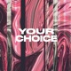 Your Choice feat Moses CGB Single