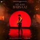 Lo Aayi Barsaat Single