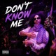 Dont Know Me Single