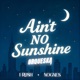 Ain t No Sunshine Single