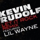 Let It Rock Remixes feat Lil Wayne EP