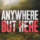 Anywhere But Here feat Ben Schuller Single