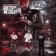 Ghetto Got Me Crazy feat Chip Dollaz Single