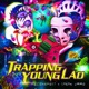 Trapping Young Lad EP