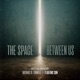 The Space Between Us Single