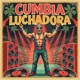 Cumbia Luchadora Single
