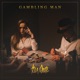 Gambling Man Single