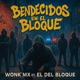 BENDECIDOS EN EL BLOQUE feat Chico del bloque Single