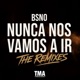 Nunca nos vamos a ir The Remixes EP