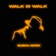 Walk Di Walk Raw Single