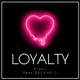 Loyalty feat Dreamkid Single