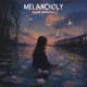 Melancholy Single