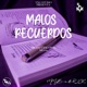Malos recuerdos feat Rick Single