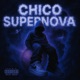CHICO SUPERNOVA Single